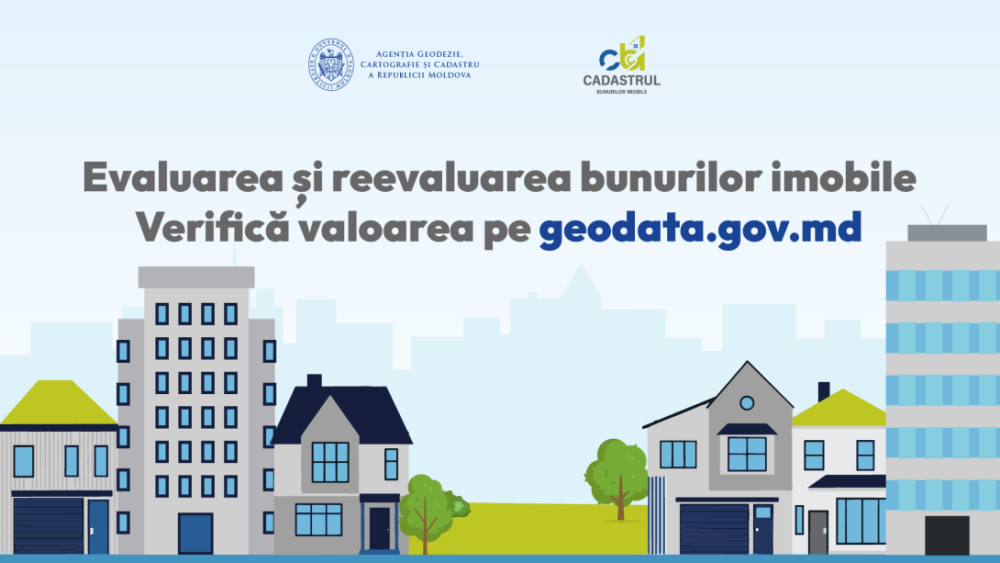 Proprietarii de bunuri imobiliare pot verifica rezultatele evaluării și reevaluării cadastrale