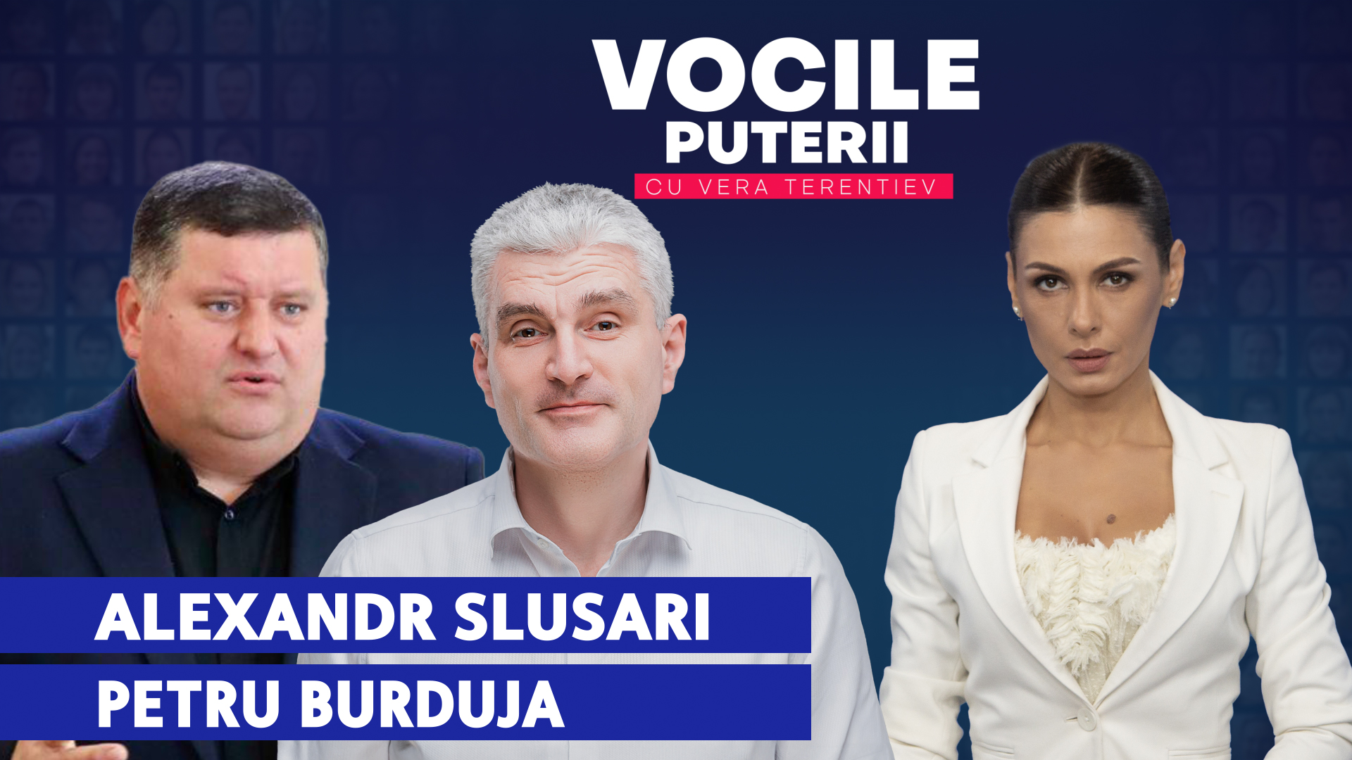 Vocile Puterii. Alexandr Slusari, Petru Burduja 18.08.2026